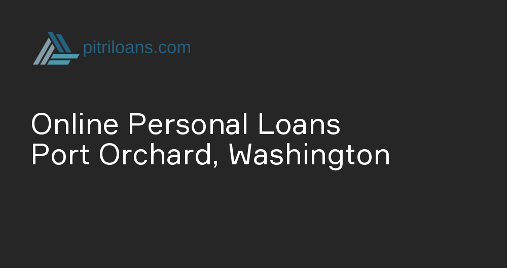 Online Personal Loans in Port Orchard, Washington