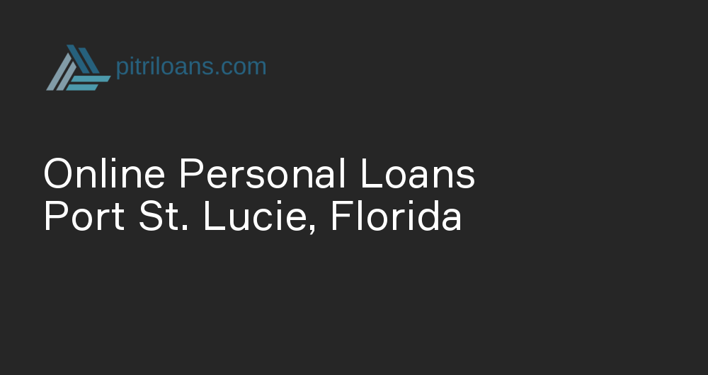Online Personal Loans in Port St. Lucie, Florida