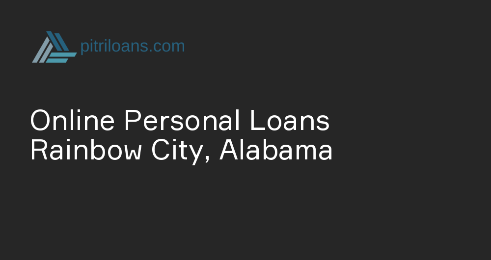 Online Personal Loans in Rainbow City, Alabama