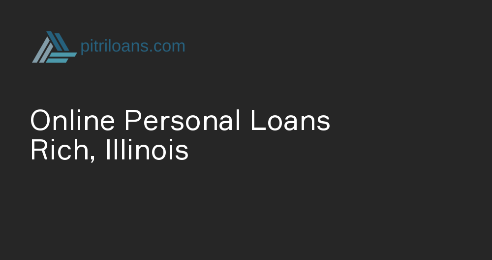 Online Personal Loans in Rich, Illinois