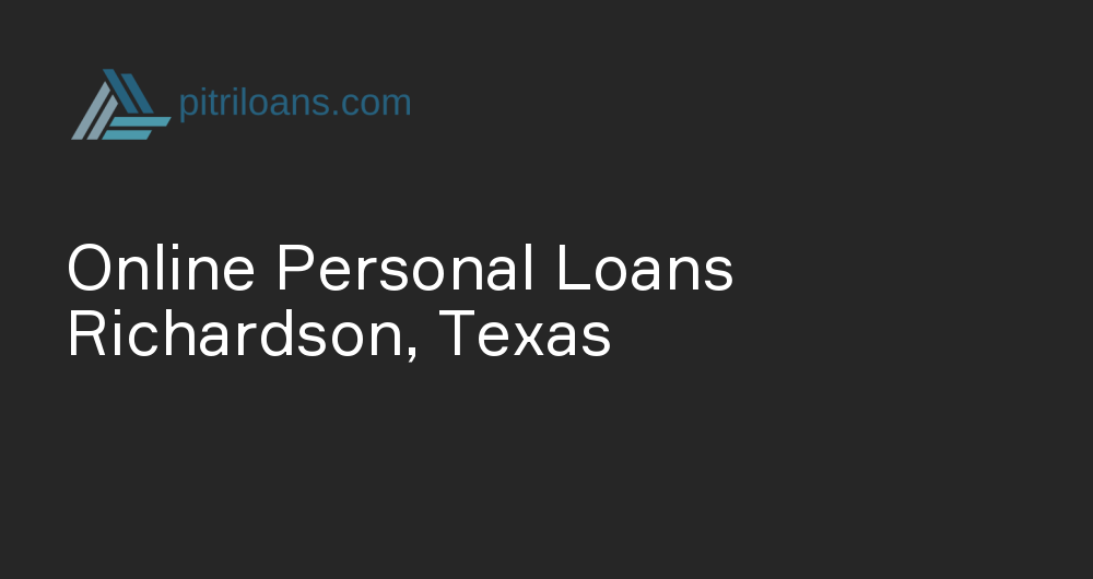 Online Personal Loans in Richardson, Texas