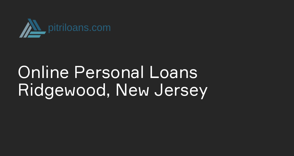 Online Personal Loans in Ridgewood, New Jersey