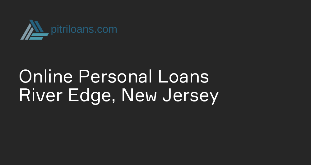 Online Personal Loans in River Edge, New Jersey