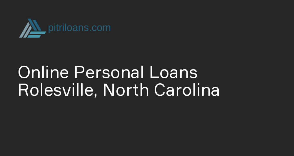 Online Personal Loans in Rolesville, North Carolina