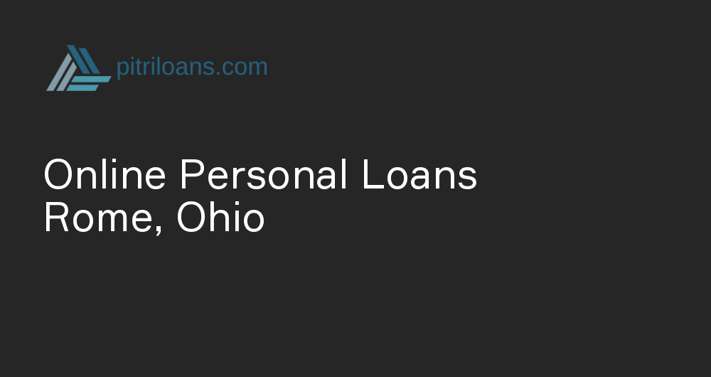 Online Personal Loans in Rome, Ohio