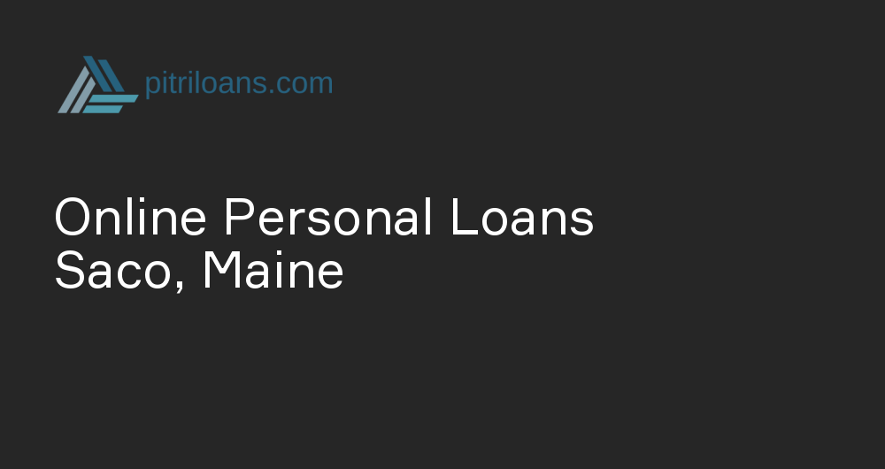 Online Personal Loans in Saco, Maine