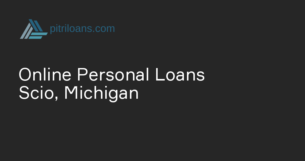 Online Personal Loans in Scio, Michigan