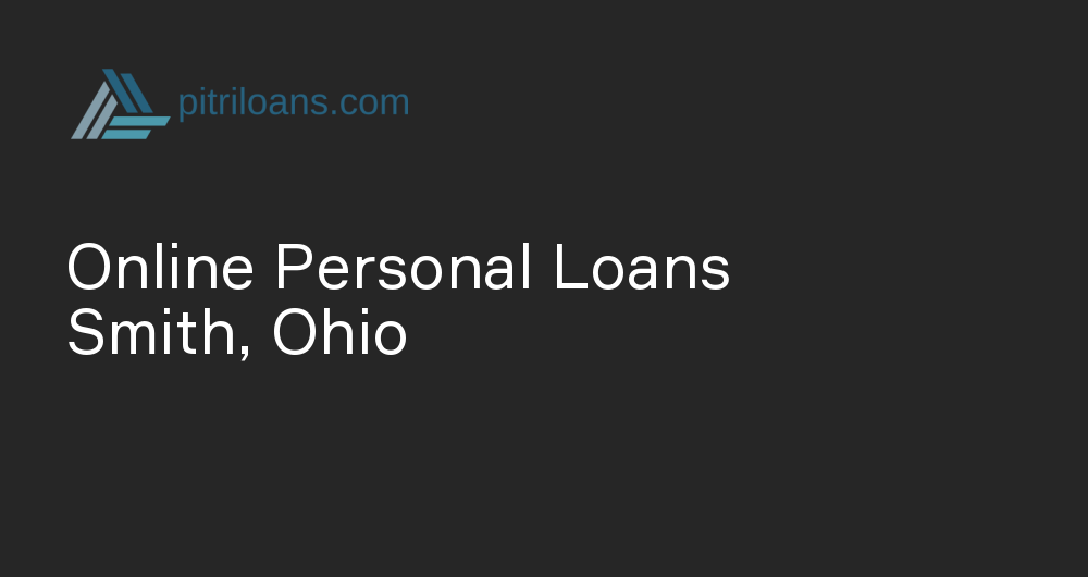 Online Personal Loans in Smith, Ohio