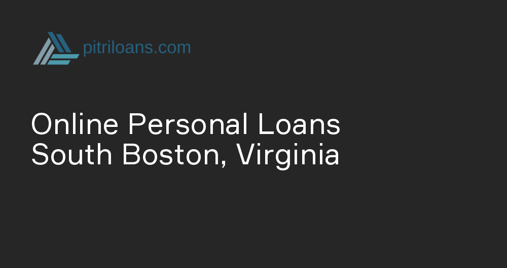 Online Personal Loans in South Boston, Virginia