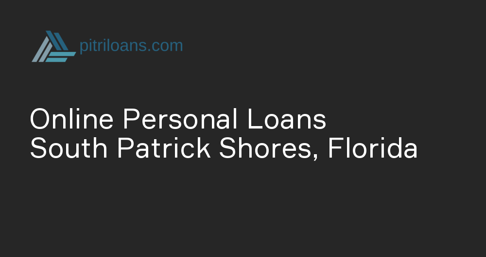 Online Personal Loans in South Patrick Shores, Florida