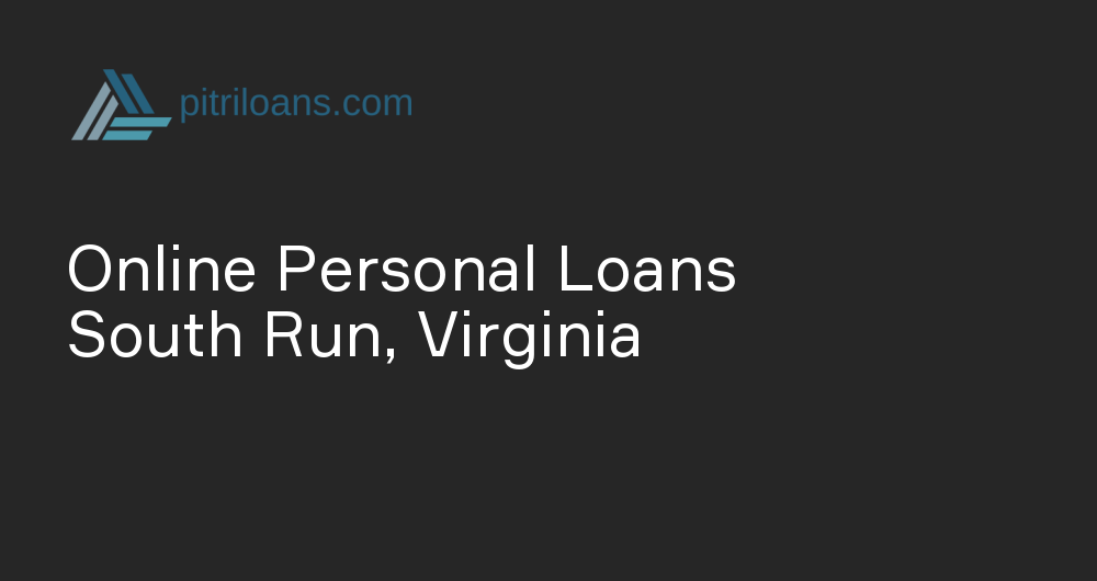 Online Personal Loans in South Run, Virginia