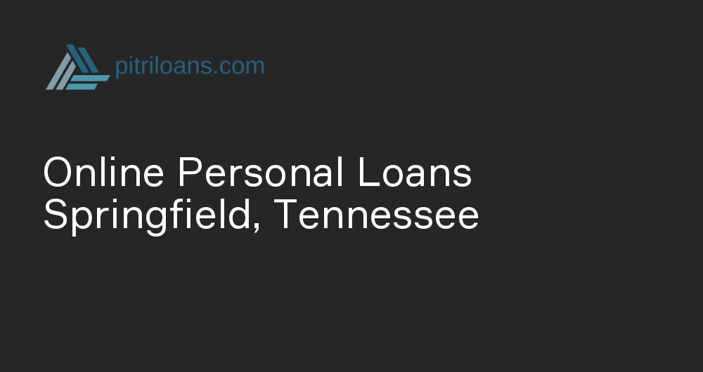 Online Personal Loans in Springfield, Tennessee