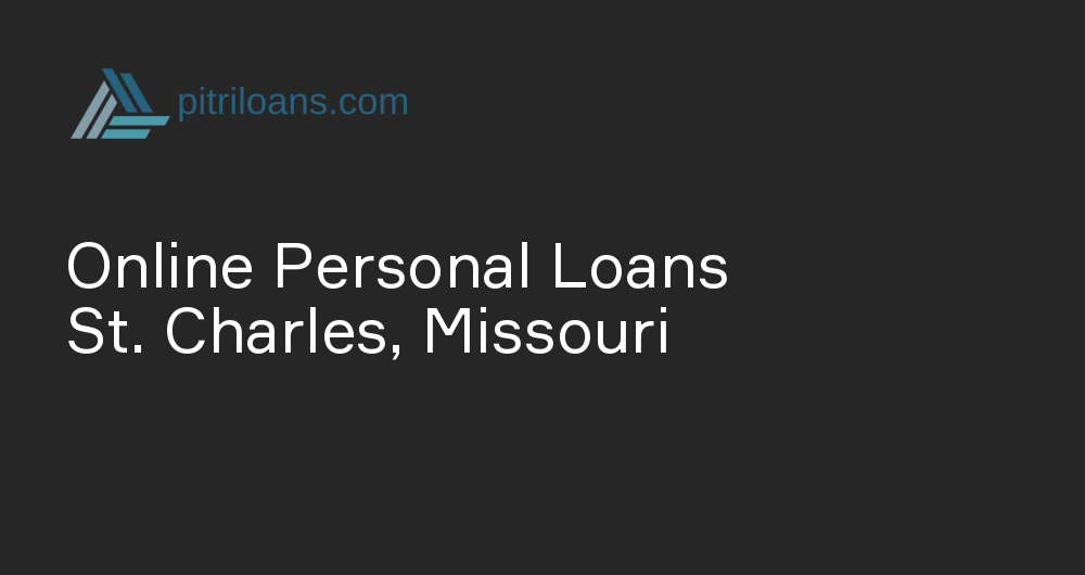 Online Personal Loans in St. Charles, Missouri