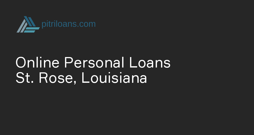 Online Personal Loans in St. Rose, Louisiana