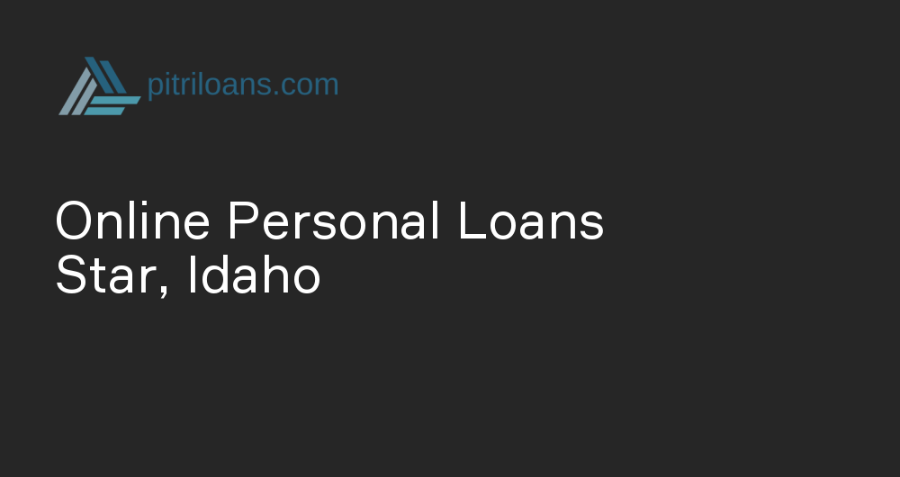 Online Personal Loans in Star, Idaho