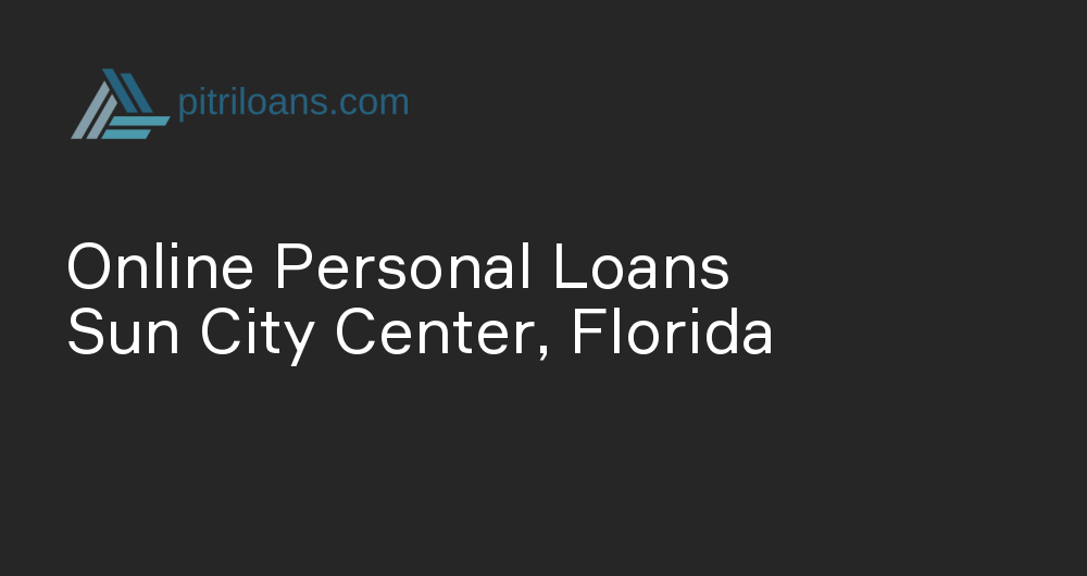 Online Personal Loans in Sun City Center, Florida