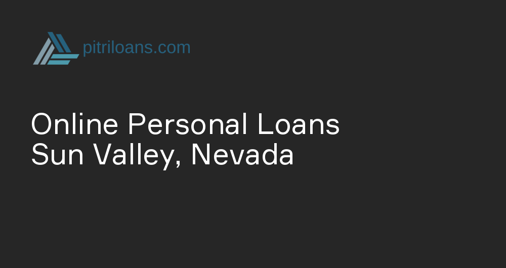Online Personal Loans in Sun Valley, Nevada