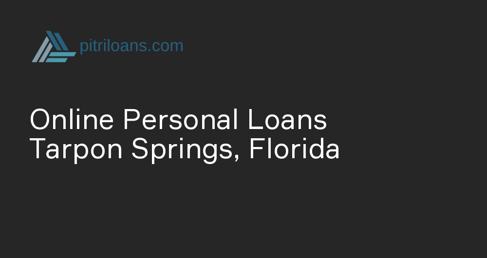 Online Personal Loans in Tarpon Springs, Florida