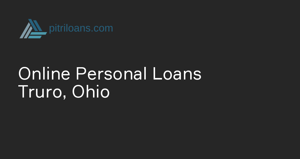 Online Personal Loans in Truro, Ohio