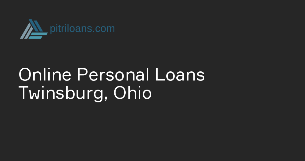 Online Personal Loans in Twinsburg, Ohio