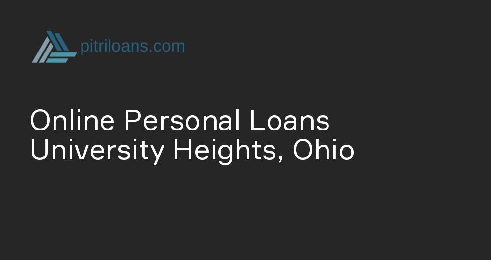 Online Personal Loans in University Heights, Ohio