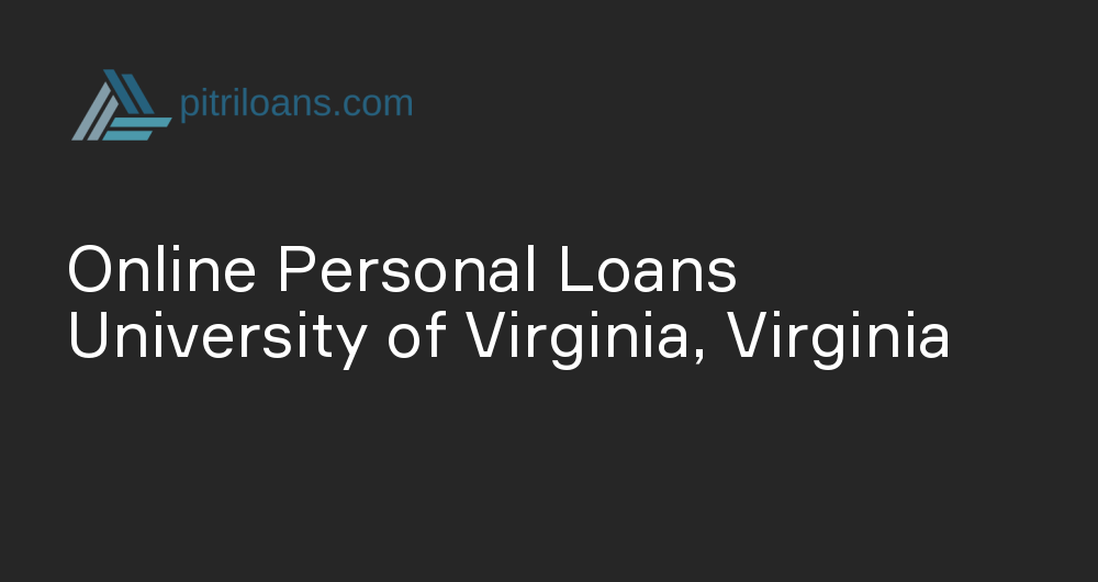 Online Personal Loans in University of Virginia, Virginia