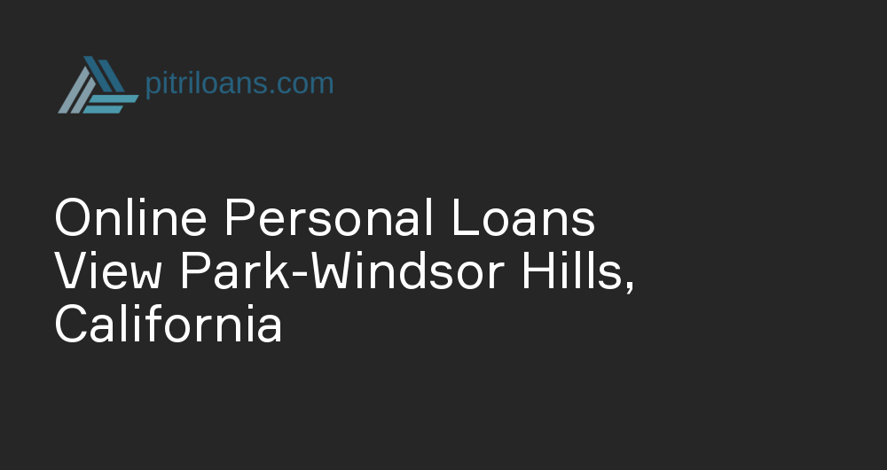 Online Personal Loans in View Park-Windsor Hills, California