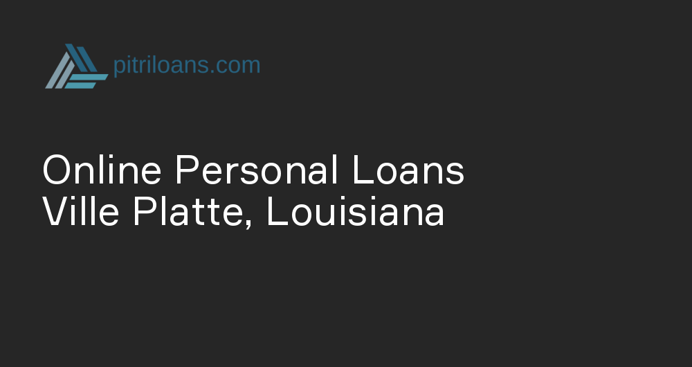 Online Personal Loans in Ville Platte, Louisiana