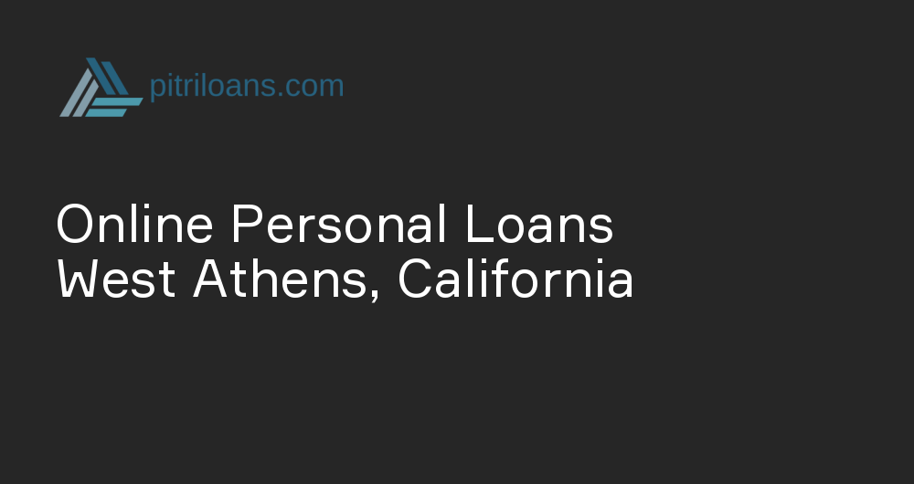 Online Personal Loans in West Athens, California