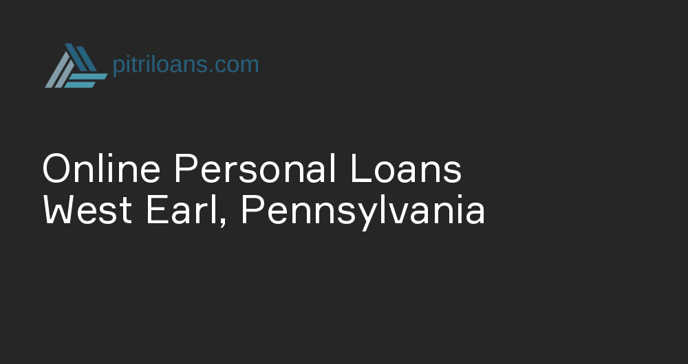 Online Personal Loans in West Earl, Pennsylvania