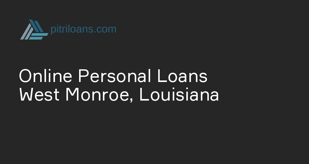 Online Personal Loans in West Monroe, Louisiana