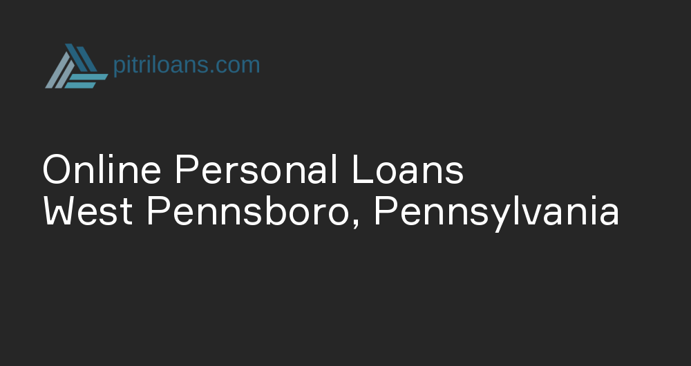 Online Personal Loans in West Pennsboro, Pennsylvania