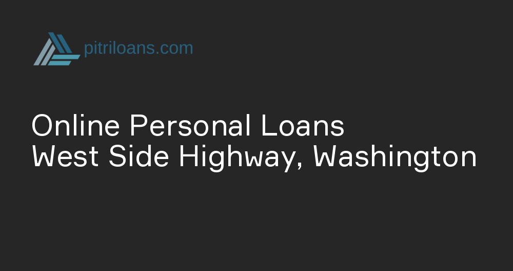 Online Personal Loans in West Side Highway, Washington