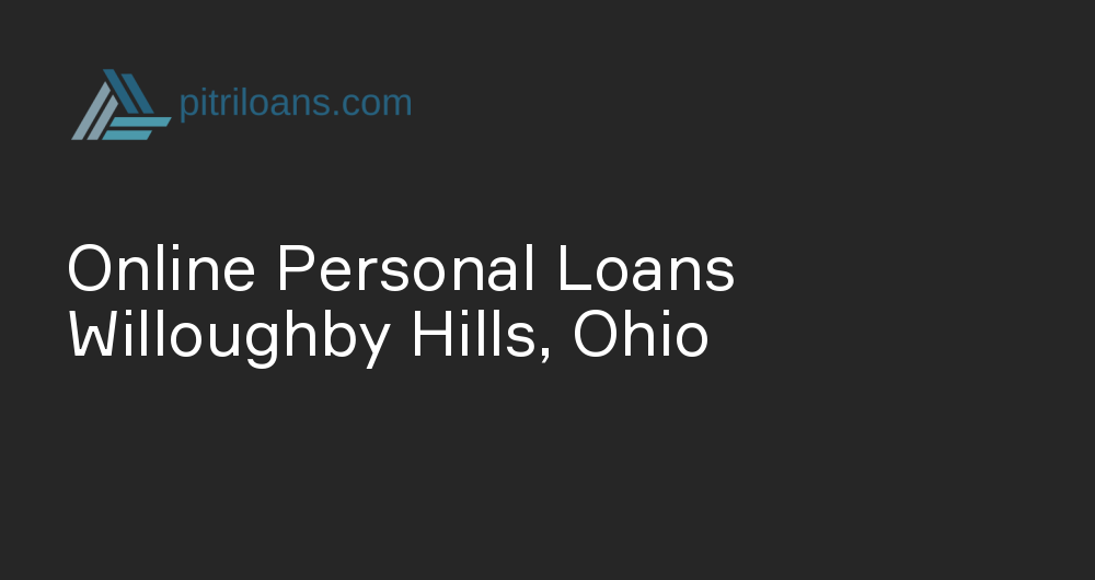 Online Personal Loans in Willoughby Hills, Ohio