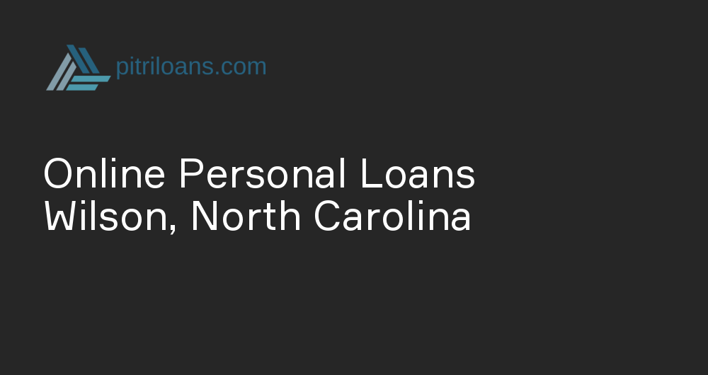 Online Personal Loans in Wilson, North Carolina