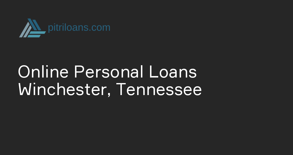 Online Personal Loans in Winchester, Tennessee