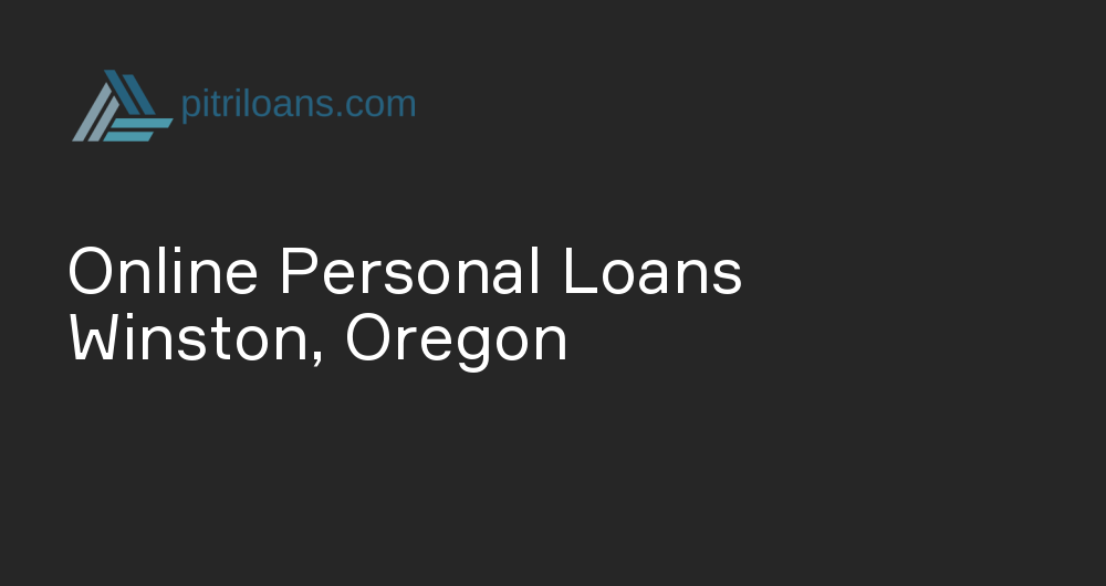 Online Personal Loans in Winston, Oregon