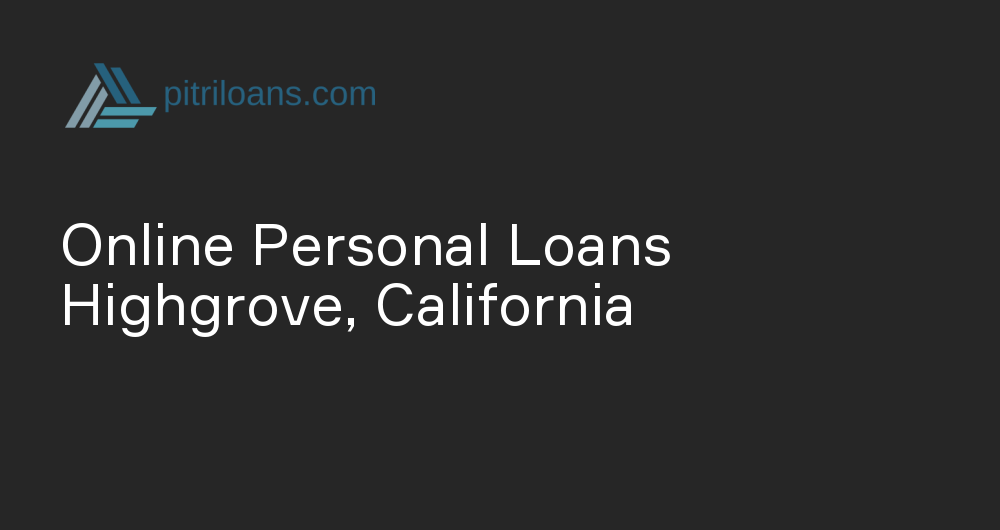 Online Personal Loans in Highgrove, California