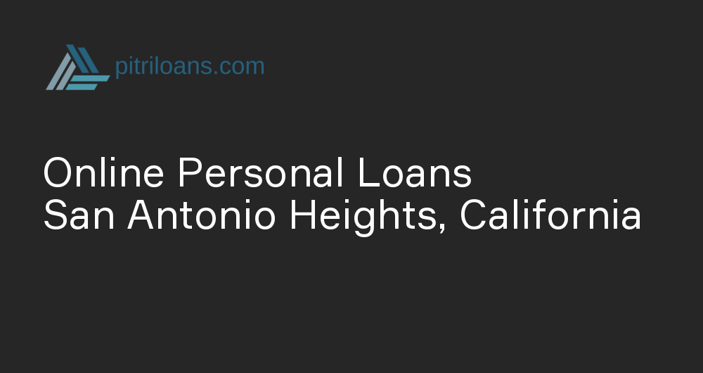 Online Personal Loans in San Antonio Heights, California