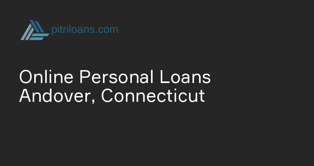 Online Personal Loans in Andover, Connecticut