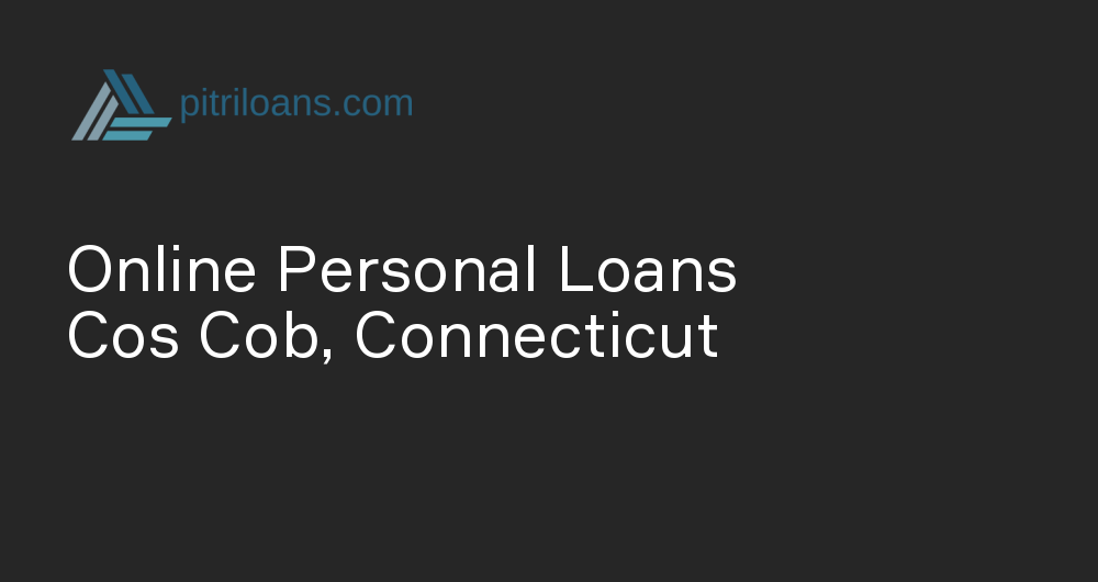 Online Personal Loans in Cos Cob, Connecticut