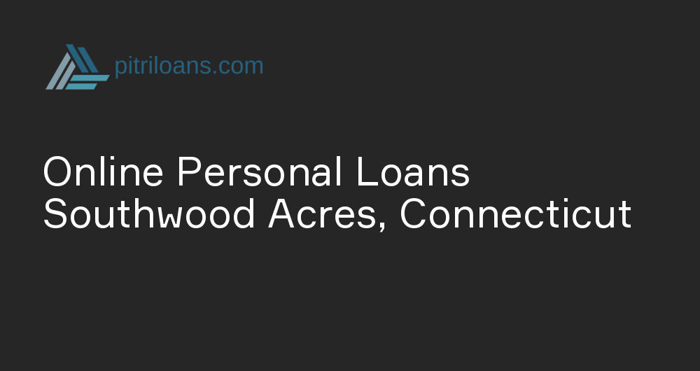 Online Personal Loans in Southwood Acres, Connecticut