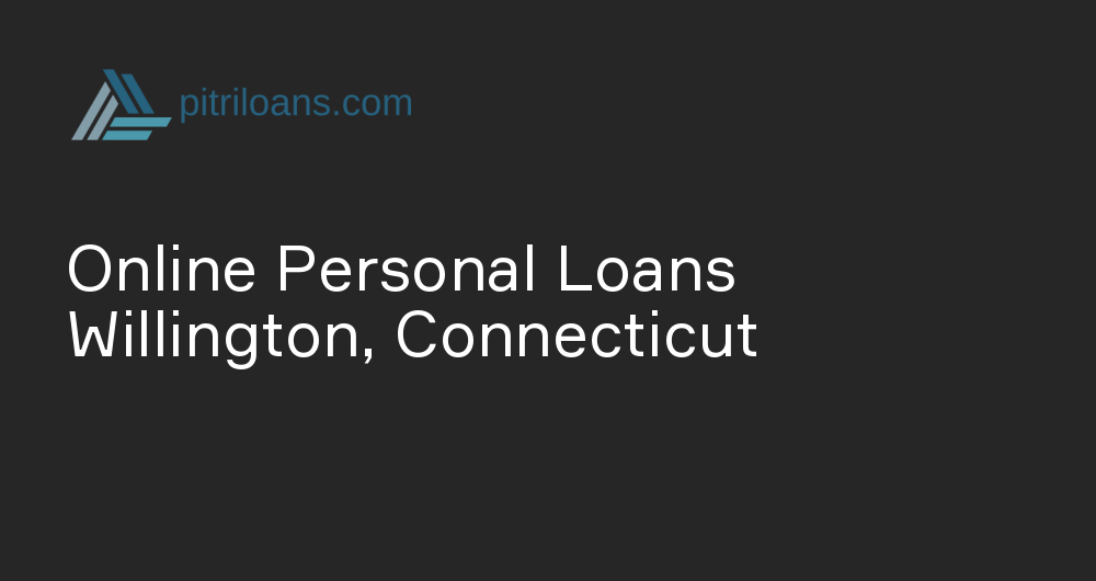 Online Personal Loans in Willington, Connecticut