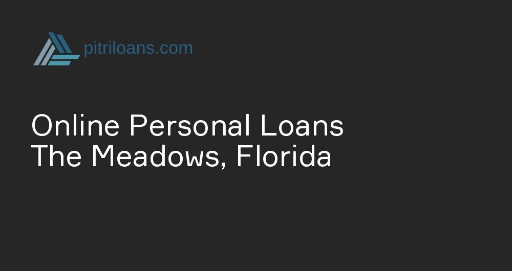 Online Personal Loans in The Meadows, Florida