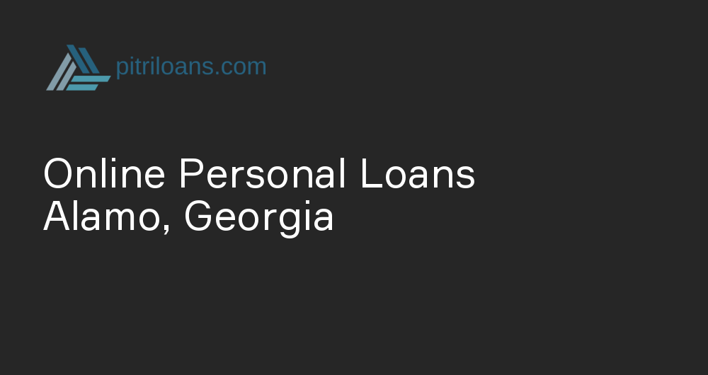 Online Personal Loans in Alamo, Georgia