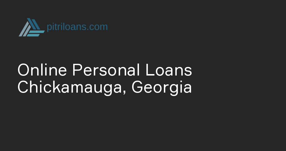 Online Personal Loans in Chickamauga, Georgia