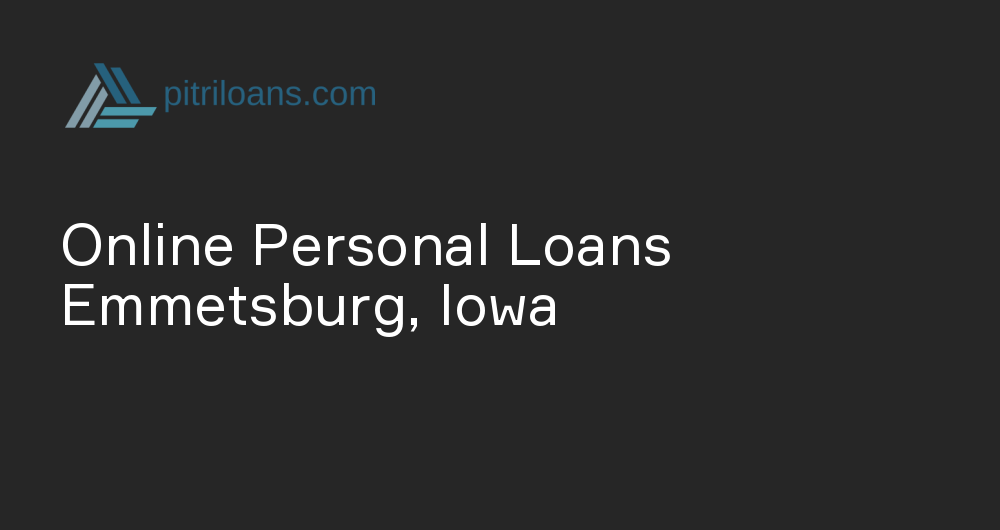 Online Personal Loans in Emmetsburg, Iowa