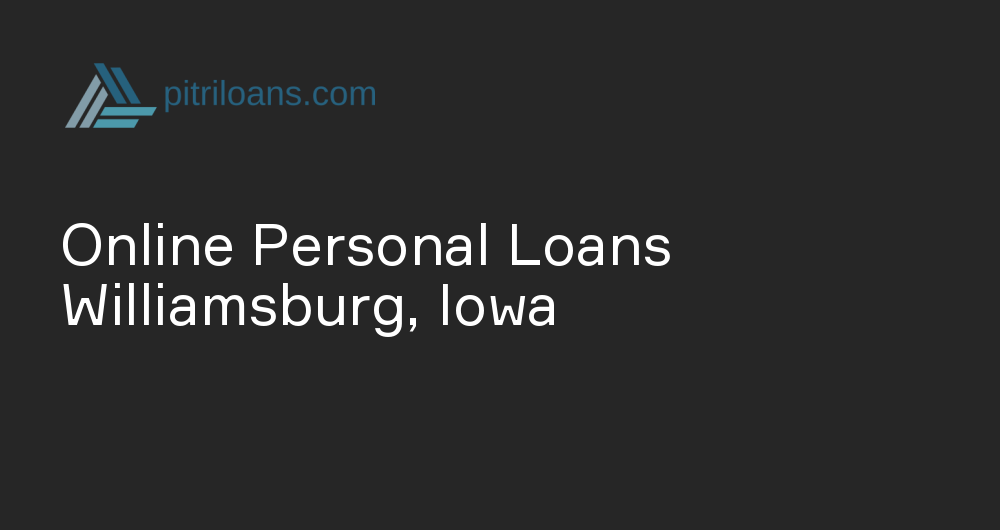 Online Personal Loans in Williamsburg, Iowa