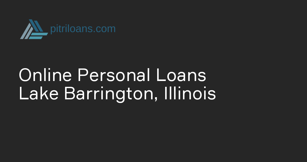 Online Personal Loans in Lake Barrington, Illinois