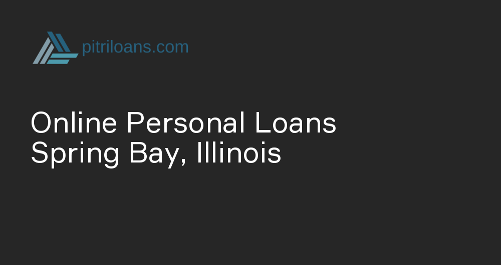 Online Personal Loans in Spring Bay, Illinois